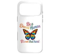 Be A Decent Human It's Not That Hard Butterfly LGBTQ Pride Case for iPhone 17 Pro Max