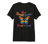 Be A Decent Human It's Not that Hard Butterfly LGBTQ Pride Premium T-Shirt