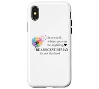 Be a Decent Human It's Not That Hard Let's Be Better Humans Case for iPhone X/XS