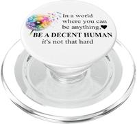 Be a Decent Human It's Not That Hard Let's Be Better Humans PopSockets PopGrip for MagSafe