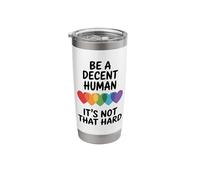 Be A Decent Human It's Not That Hard LGBT Heart Support Stainless Steel Insulated Tumbler