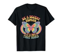 Be A Decent Human It's Not That Hard LGBT Pride LGBTQ T-Shirt
