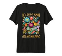 Be A Decent Human It's Not that Hard Premium T-Shirt