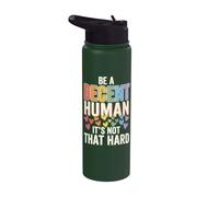 Be A Decent Human It's Not that Hard Stainless Steel Insulated Water Bottle