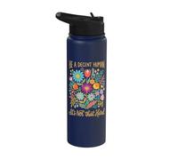 Be A Decent Human It's Not that Hard Stainless Steel Insulated Water Bottle