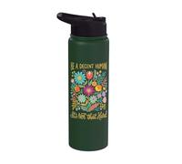 Be A Decent Human It's Not that Hard Stainless Steel Insulated Water Bottle
