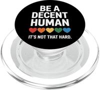 Be A Decent Human It's Not That Hard Support Diversity PopSockets PopGrip for MagSafe