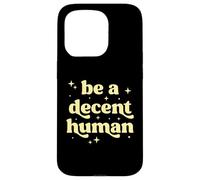 Be A Decent Human Retro Kindness Inspirational Typography Case for iPhone 15 Pro