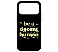Be A Decent Human Retro Kindness Inspirational Typography Case for iPhone 17 Pro Max