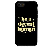 Be A Decent Human Retro Kindness Inspirational Typography Case for iPhone SE (2020) / 7/8