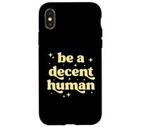 Be A Decent Human Retro Kindness Inspirational Typography Case for iPhone X/XS