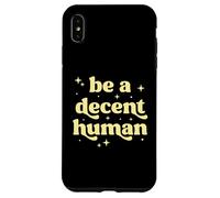 Be A Decent Human Retro Kindness Inspirational Typography Case for iPhone XS Max