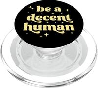 Be A Decent Human Retro Kindness Inspirational Typography PopSockets PopGrip for MagSafe