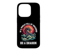 Be A Dragon In A World Full Of Unicorns Mythical Case for iPhone 14 Pro
