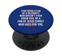 Be A Fan Of Jesus Christ Who Died For You To Live Eternally PopSockets Adhesive PopGrip