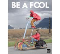 Be a Fool : The Way of Infinite Creativity