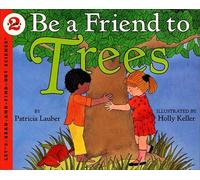 Be a Friend to Trees (Let's-Read-And-Find-Out Science: Stage 2 (Pb))