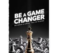 Be a game changer: the world is already full of players