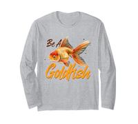 Be A Goldfish & Goldfish Owner, Aquarium Fish Long Sleeve T-Shirt