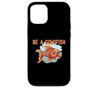Be a Goldfish The Happiest Animal on Earth Case for iPhone 12/12 Pro