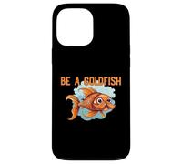 Be a Goldfish The Happiest Animal on Earth Case for iPhone 13 Pro Max