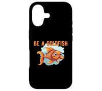 Be a Goldfish The Happiest Animal on Earth Case for iPhone 17