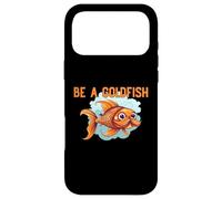 Be a Goldfish The Happiest Animal on Earth Case for iPhone 17 Pro Max