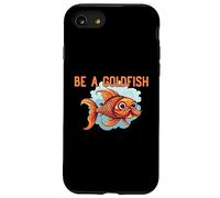 Be a Goldfish The Happiest Animal on Earth Case for iPhone SE (2020) / 7/8