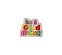 Be A Good Human Inspirational Be Kind Enamel Pin, Motivational Kindness Message Pin Brooch, Good Vibes Brooch Badge, Positive Mindset Lapel Badges, Encouragement Gift For Friend Coworker, Self
