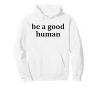 Be a Good Human,Kindness,Be a Nice Human,Raise Kind Humans Pullover Hoodie