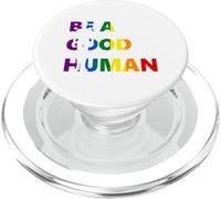 Be A Good Human Rainbow Design - Kindness & Equality Art PopSockets PopGrip for MagSafe