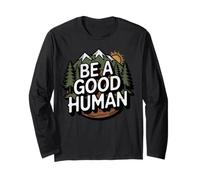 Be A Good Human Tee Retro Nature Earth Day Design Long Sleeve T-Shirt