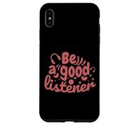 Be a good listener - Kindness Clothing Case for iPhone XS Max
