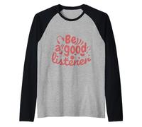Be a Good Listener - Kindness Clothing Raglan Baseball Tee