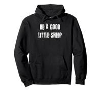 Be a Good Little Sheep Pullover Hoodie
