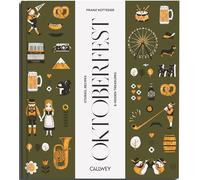 Be a Guest at the Oktoberfest: Stories, Recipes and Hidden Treasures