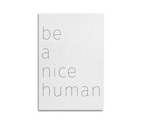 Be A Kind Person InspirationalCover Poster Art Canvas Gift for Friends Or for Your Own Use Bedroom Living Room Decoration AestheticUnframe-style 20x30inch(50x75cm)