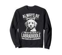 Be A Labradoodle Funny Labradoodle Sweatshirt