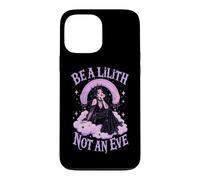 Be A Lilith Not An Eve Gothic Dark Feminine Case for iPhone 13 Pro Max