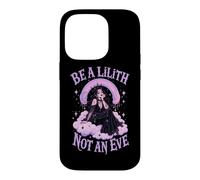 Be A Lilith Not An Eve Gothic Dark Feminine Case for iPhone 14 Pro