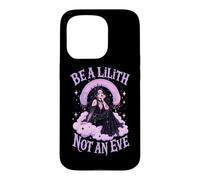 Be A Lilith Not An Eve Gothic Dark Feminine Case for iPhone 15 Pro