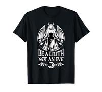 Be A Lilith Not an Eve Halloween Day of Dead Gothic Satanic T-Shirt