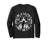 Be A Lilith Not an Eve Halloween Day of Dead Satanic Gothic Long Sleeve T-Shirt