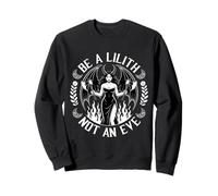 Be A Lilith Not An Eve Halloween Day Of Dead Satanic Gothic Sweatshirt
