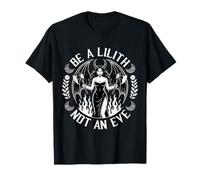 Be A Lilith Not an Eve Halloween Day of Dead Satanic Gothic T-Shirt