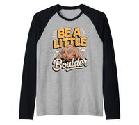 Be a Little Boulder Bouldering Rock Climbing Pun Raglan Baseball Tee