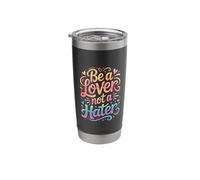 Be A Lover Not A Hater Romantic Kind Mindset Stainless Steel Insulated Tumbler