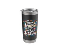 Be A Lover Not A Hater Romantic Kind Mindset - Stainless Steel Insulated Tumbler