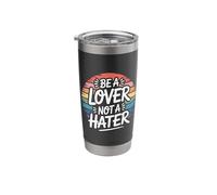 Be A Lover Not A Hater Romantic Kind Mindset - Stainless Steel Insulated Tumbler