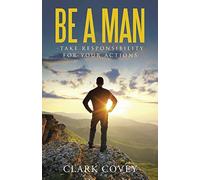Be a Man - Take Responsibility for Your Actions
